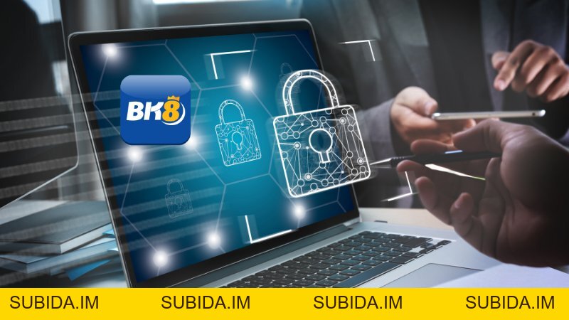 Chính sách bảo mật BK8 - Tạo sự an toàn cho mọi trải nghiệm - subida