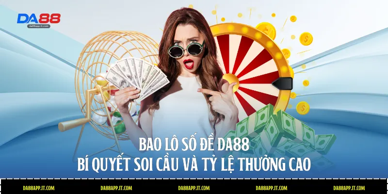 Xổ số Da88 - Sảnh Cược Lô Đề Trực Tuyến Uy Tín Số 1  - subida