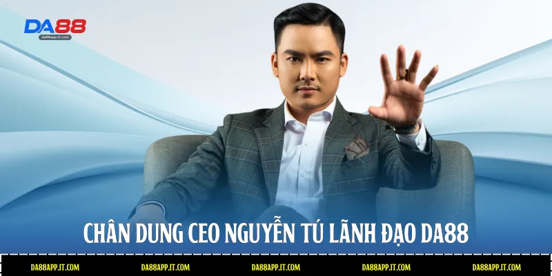 Ceo Nguyễn Tú Và Hành Trình Đưa Thương Hiệu Da88 Vươn Tầm - subida