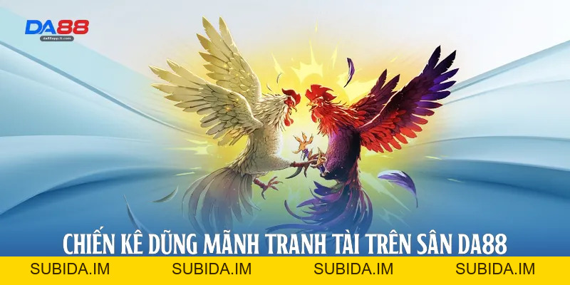 Bồ Gà Lâm Dồ - Đấu Trường Đá Gà Đỉnh Cao Tại Nhà Cái Da88 - subida