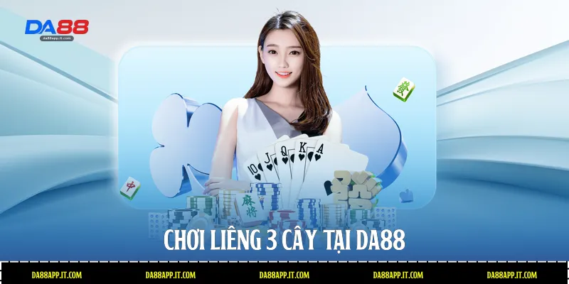 Chơi Liêng 3 Cây Tại Da88 - Kinh Nghiệm Săn Thưởng Lớn - subida