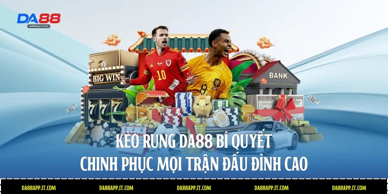 Thể Thao Da88 - Sảnh Cá Cược Trực Tuyến Đẳng Cấp Châu Á - subida