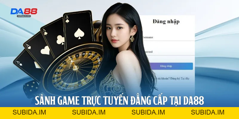 Đăng Nhập Da88 - Hướng Dẫn Truy Cập Nhanh Chóng Và An Toàn - subida