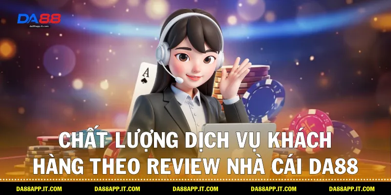 Bài Viết Review Nhà Cái DA88 Từ Đội Ngũ Chuyên Gia - subida