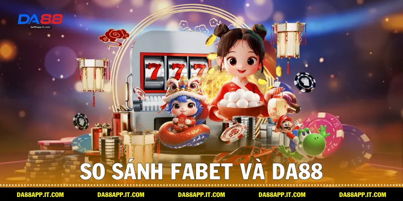 Review Nhà Cái Fabet Chi Tiết Và Khách Quan Cùng Da88 - subida