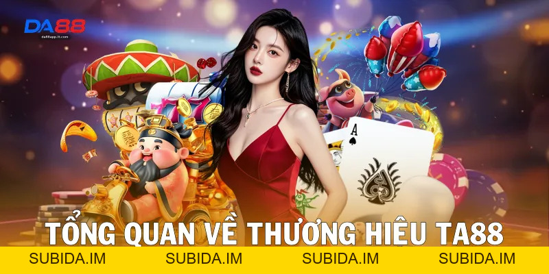 Review Nhà Cái TA88 Qua Trải Nghiệm Thực Tế Cùng Da88 - subida