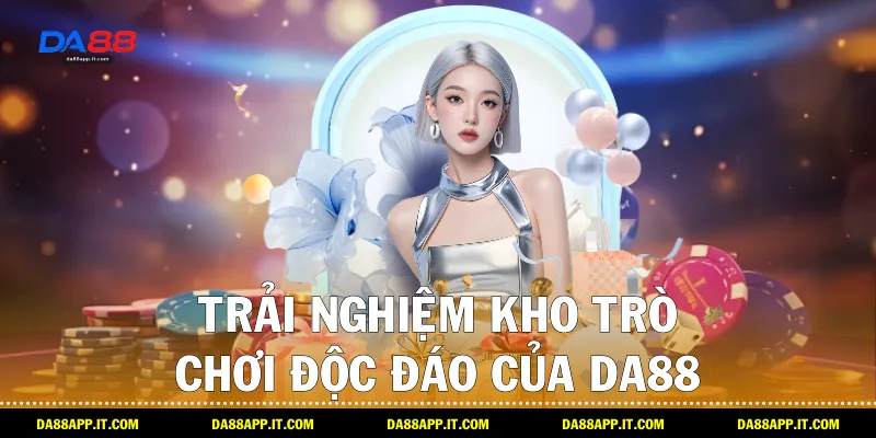 Bài Viết Review Nhà Cái DA88 Từ Đội Ngũ Chuyên Gia - subida